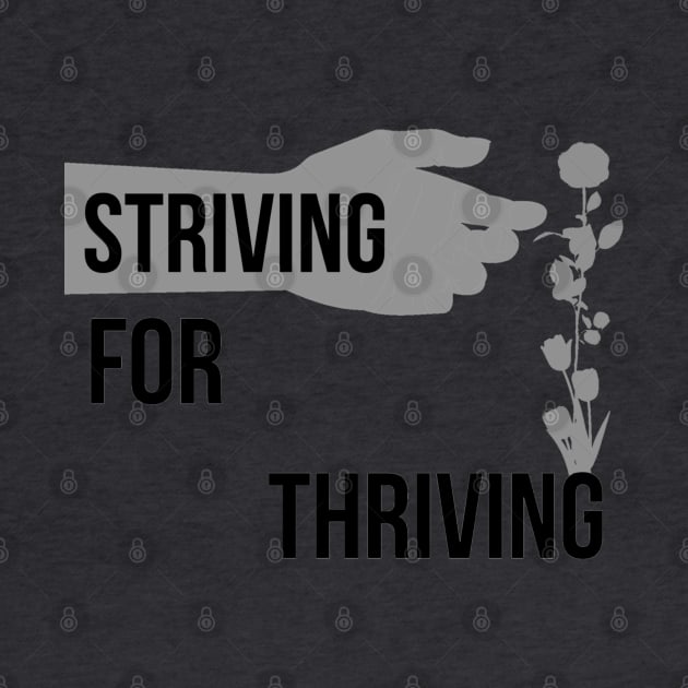 Striving For Thriving by Emma Lorraine Aspen